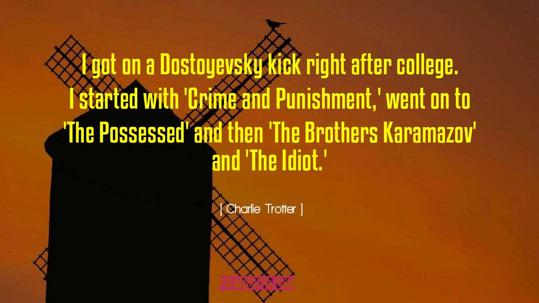 Brothers Karamazov quotes by Charlie Trotter