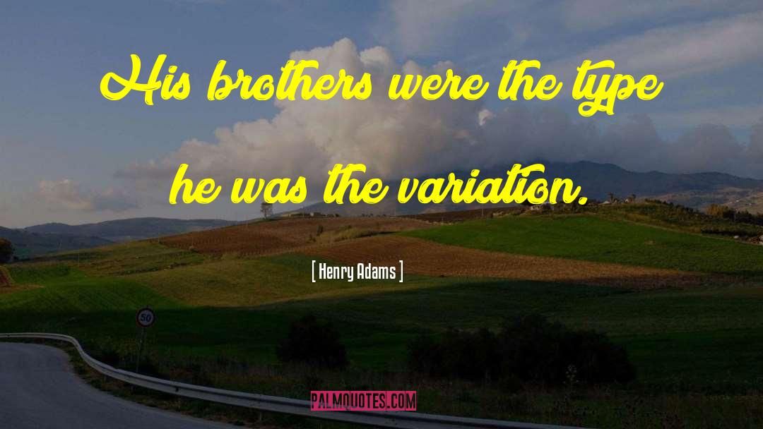 Brothers Karamazov quotes by Henry Adams