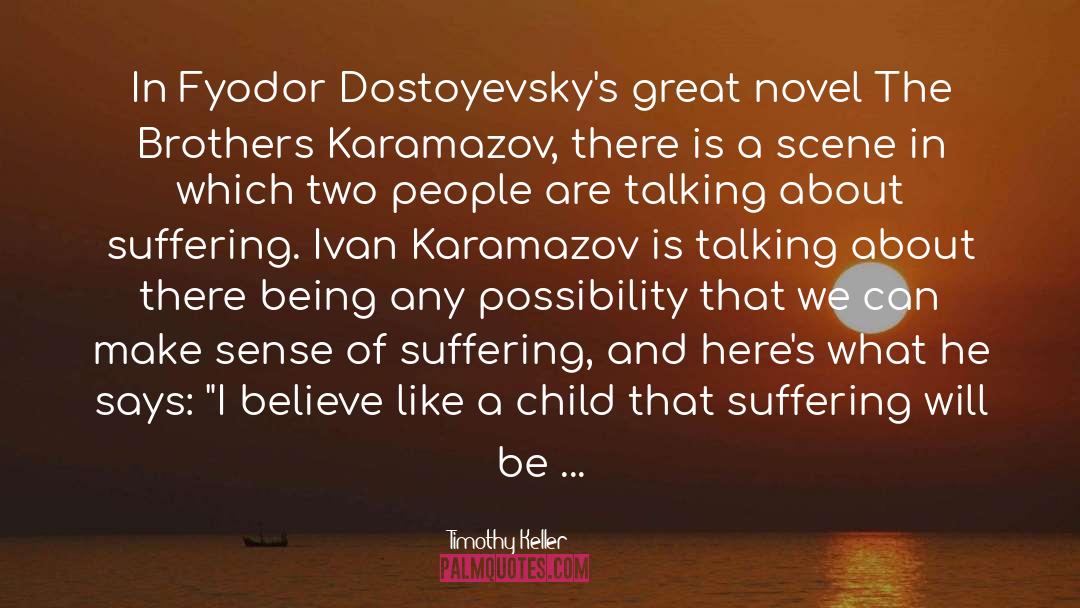 Brothers Karamazov quotes by Timothy Keller