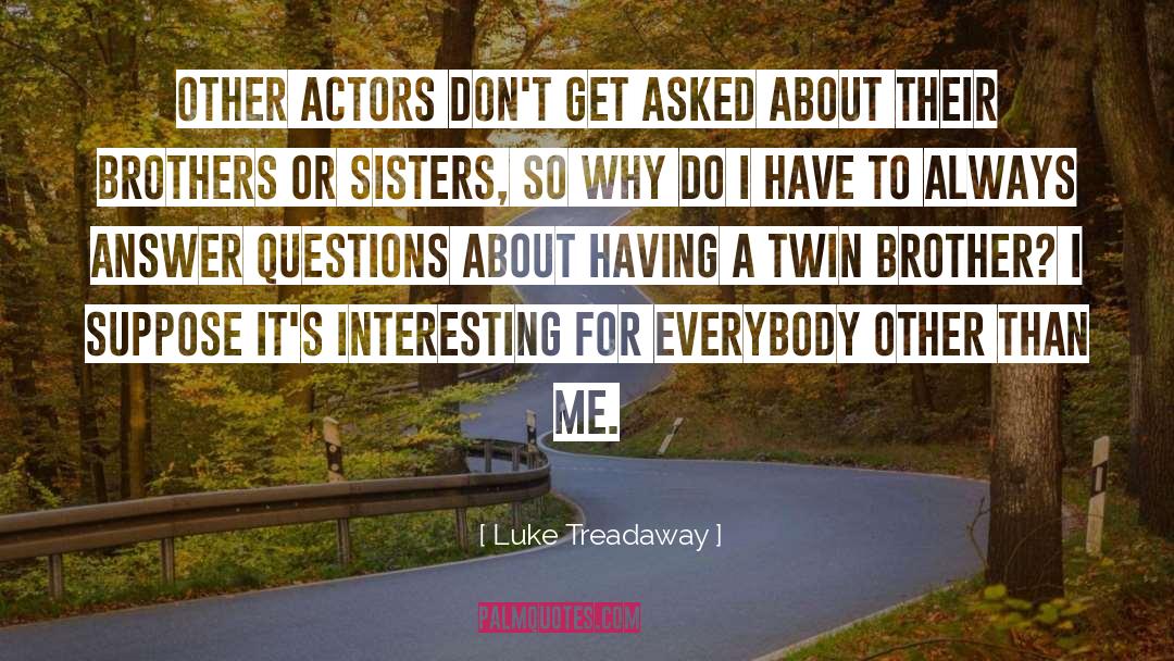 Brothers Keepers quotes by Luke Treadaway