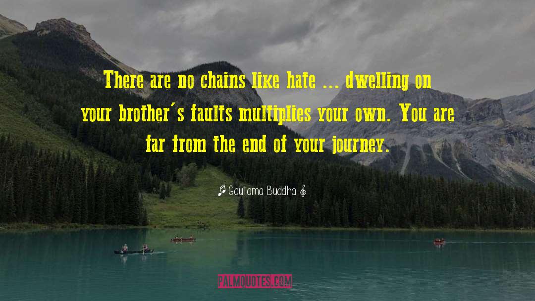 Brothers Keepers quotes by Gautama Buddha