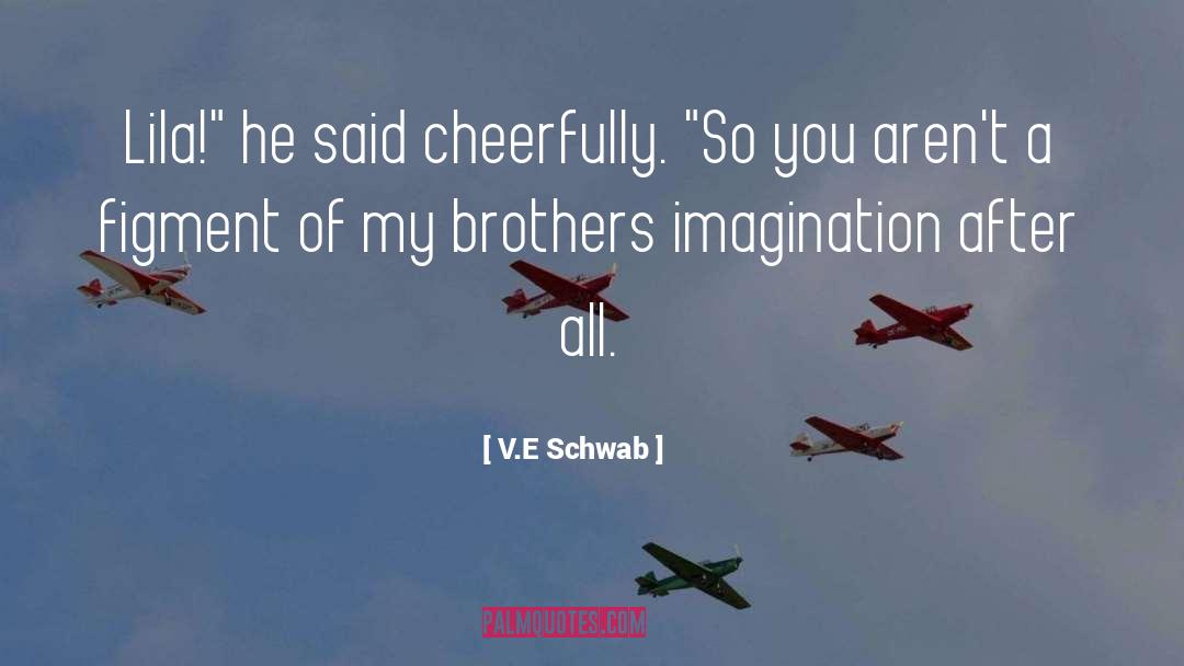 Brothers quotes by V.E Schwab