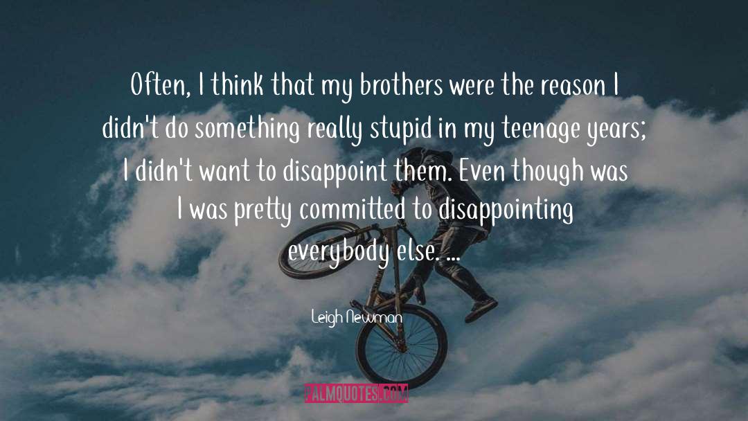 Brothers quotes by Leigh Newman