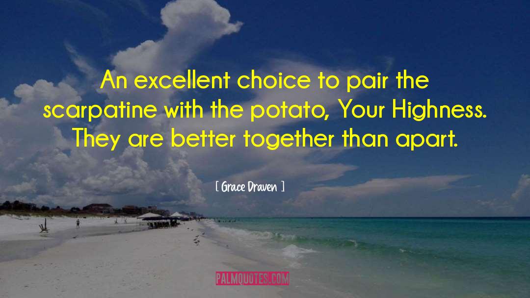 Brothy Potato quotes by Grace Draven