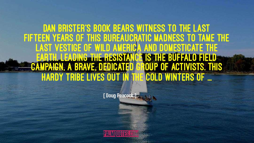 Brown Bear quotes by Doug Peacock