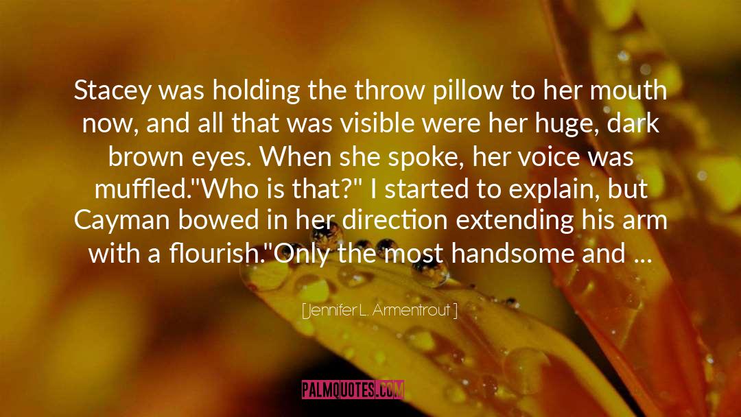 Brown Eyes quotes by Jennifer L. Armentrout