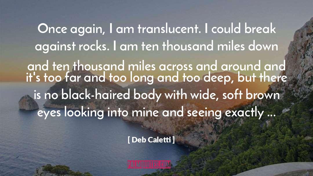 Brown Eyes quotes by Deb Caletti