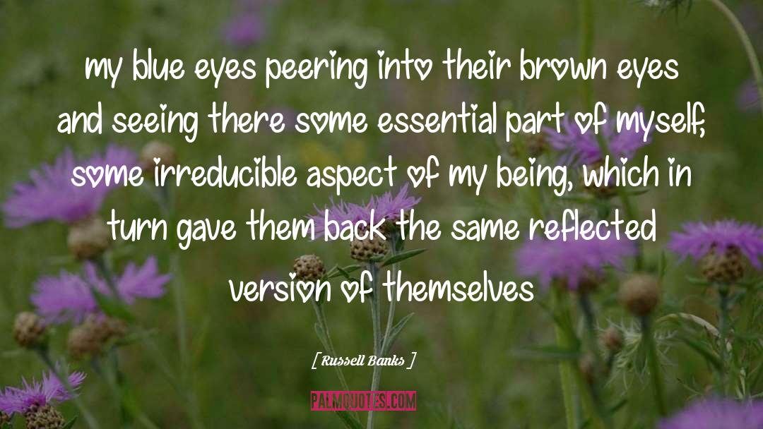 Brown Eyes quotes by Russell Banks