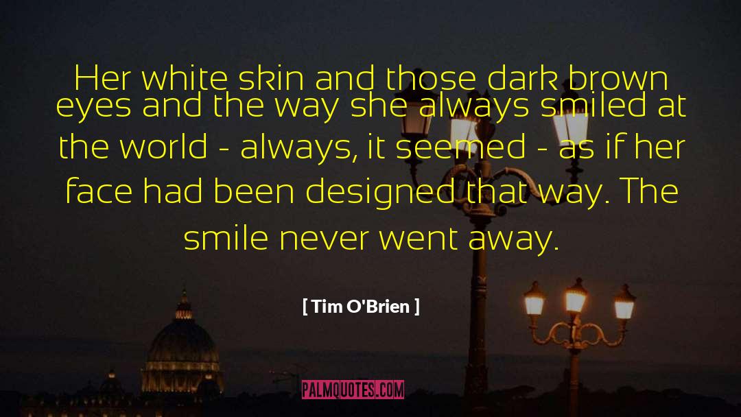 Brown Eyes quotes by Tim O'Brien