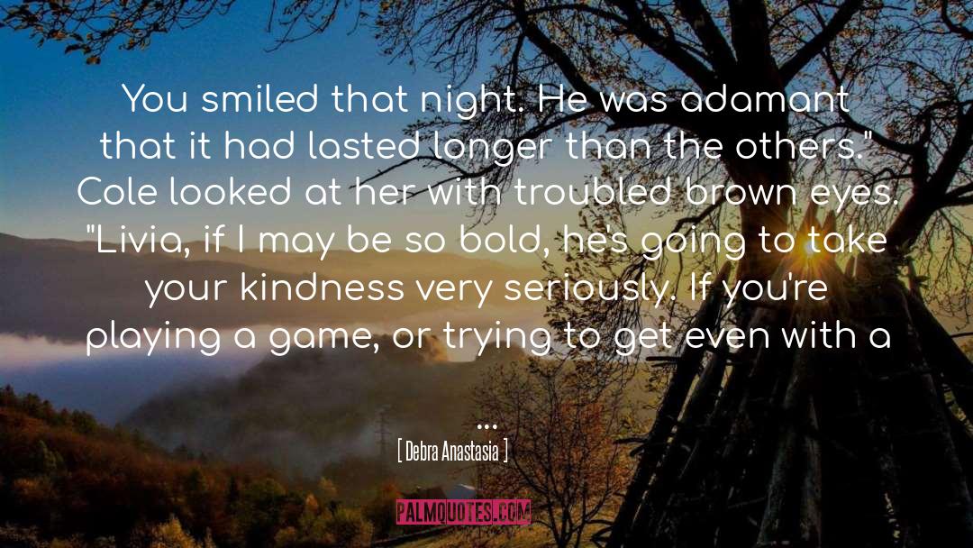 Brown Eyes quotes by Debra Anastasia