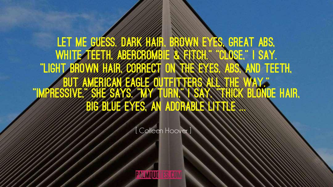 Brown Eyes Tumblr quotes by Colleen Hoover