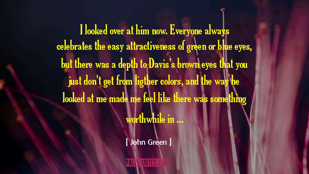 Brown Eyes Tumblr quotes by John Green