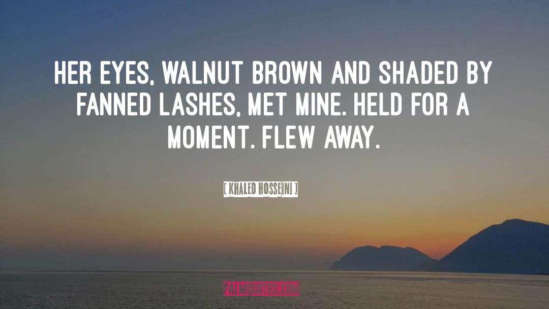 Brown Eyes Tumblr quotes by Khaled Hosseini