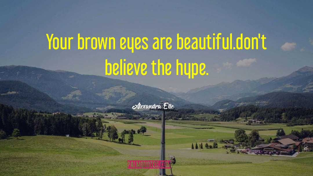 Brown Eyes Tumblr quotes by Alexandra Elle