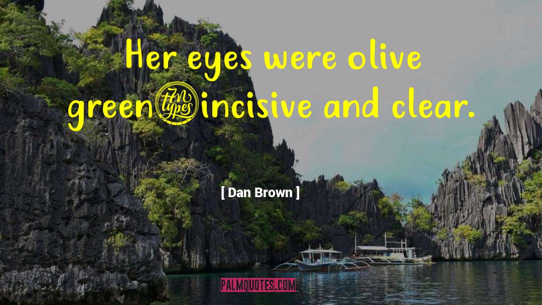 Brown Eyes Tumblr quotes by Dan Brown