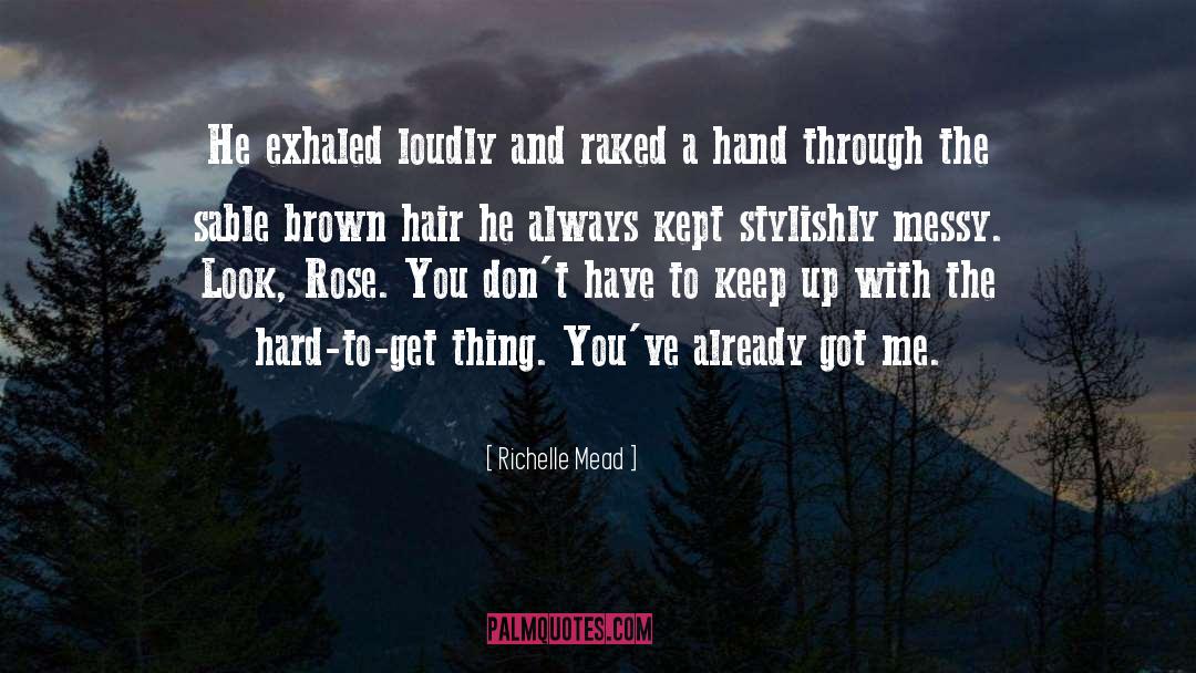 Brown Hair quotes by Richelle Mead
