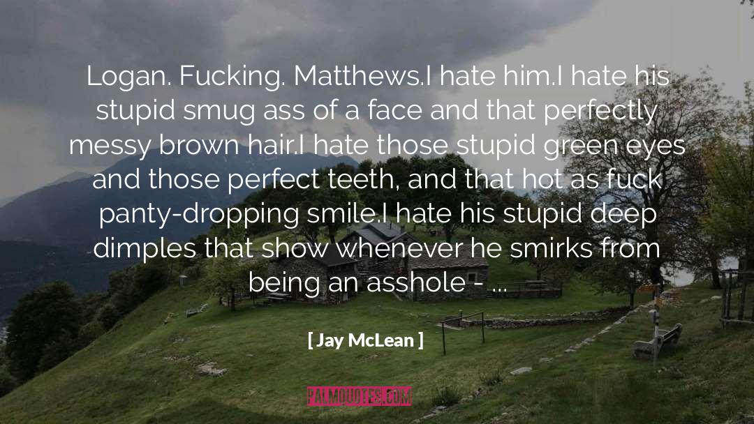 Brown Hair quotes by Jay McLean