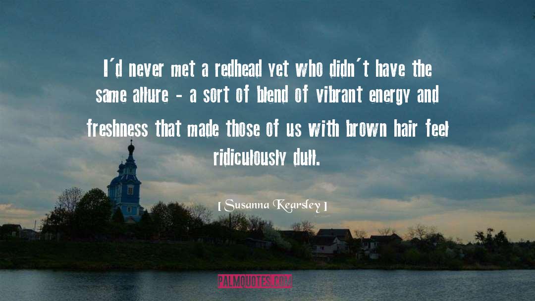 Brown Hair quotes by Susanna Kearsley