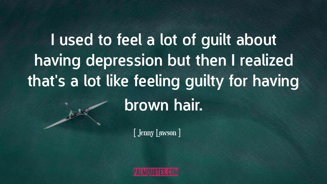 Brown Hair quotes by Jenny Lawson