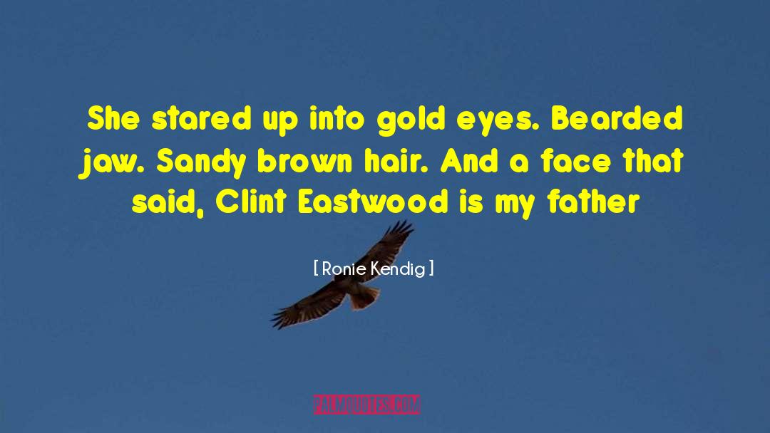 Brown Hair quotes by Ronie Kendig