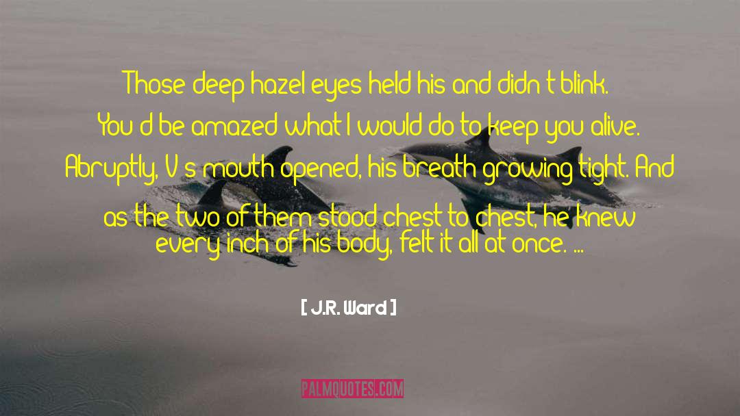 Brown Hazel Eyes quotes by J.R. Ward