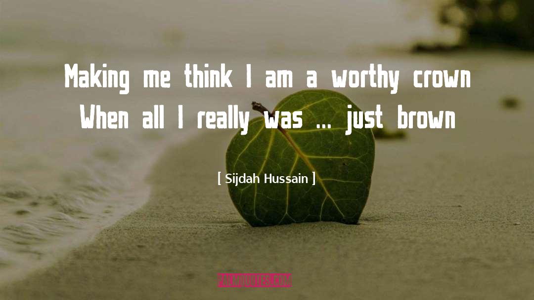 Brown Skin quotes by Sijdah Hussain