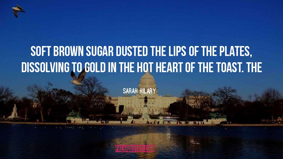 Brown Sugar quotes by Sarah Hilary