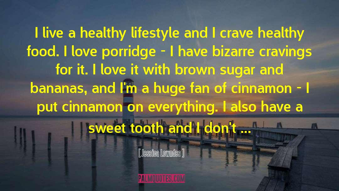 Brown Sugar quotes by Jessica Lowndes