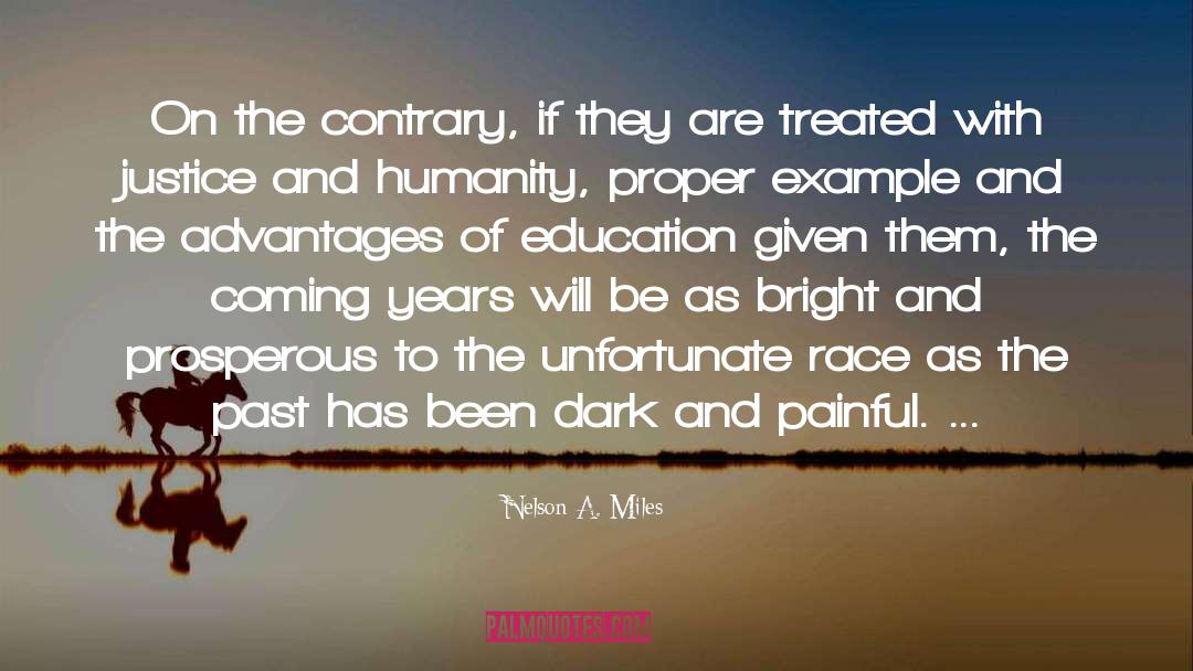 Brown V Board Of Education Justice quotes by Nelson A. Miles