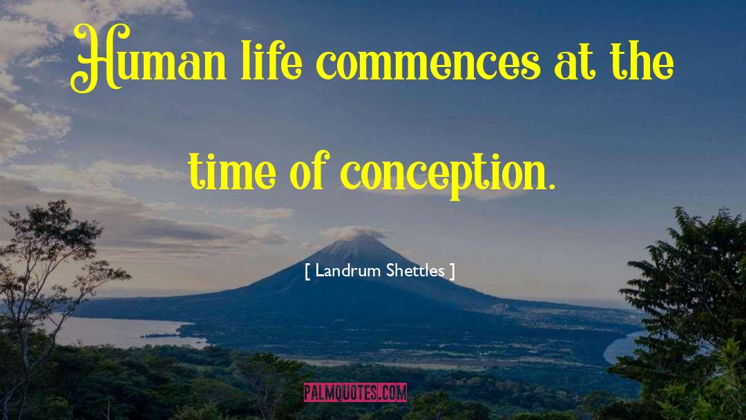 Brownell Landrum quotes by Landrum Shettles