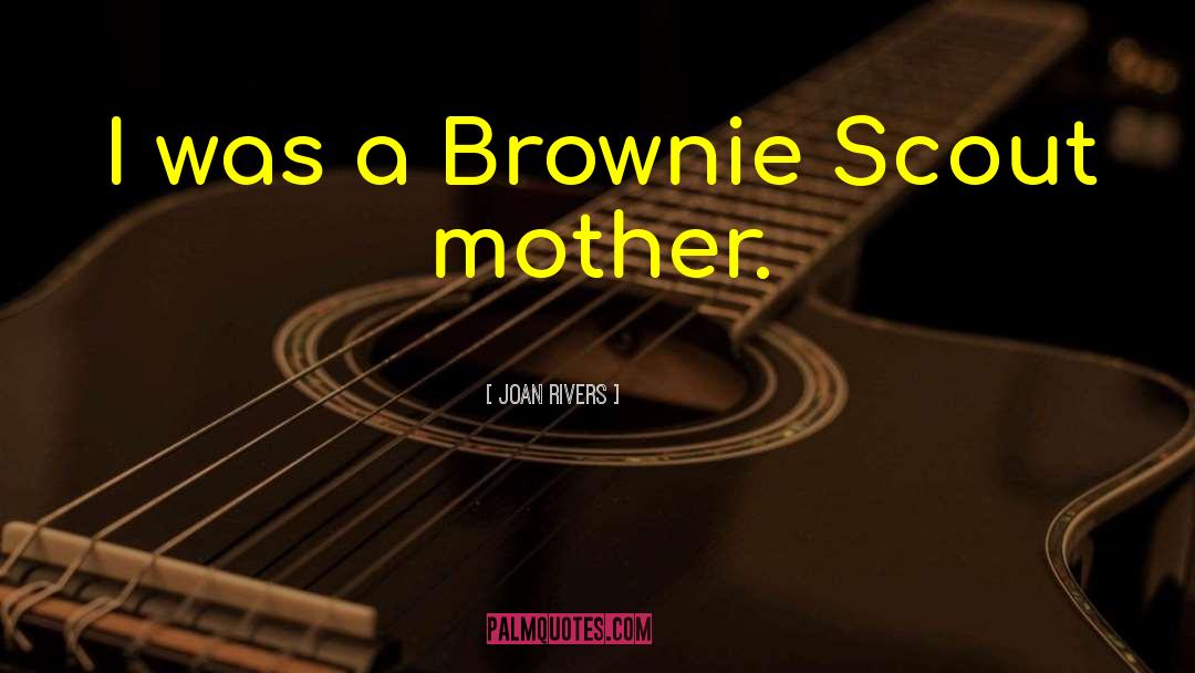 Brownie quotes by Joan Rivers