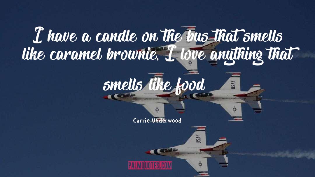 Brownie quotes by Carrie Underwood