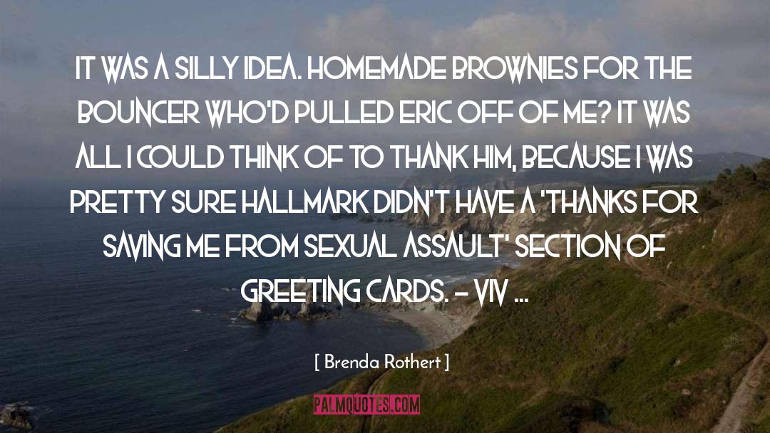 Brownies quotes by Brenda Rothert