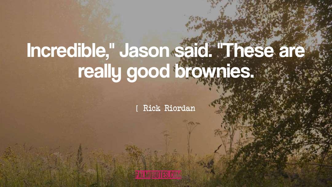 Brownies quotes by Rick Riordan
