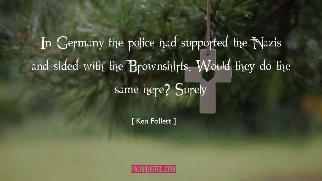 Brownshirts quotes by Ken Follett