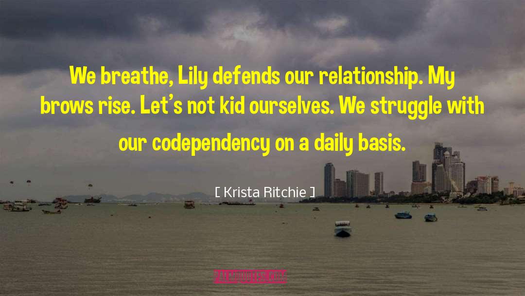 Brows quotes by Krista Ritchie