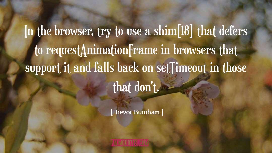 Browser quotes by Trevor Burnham