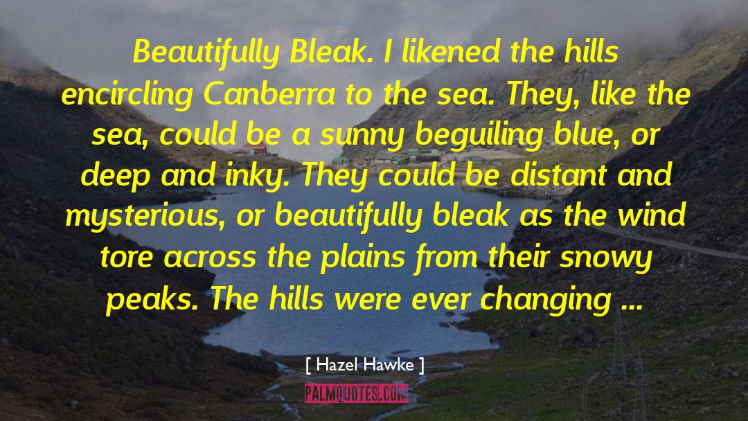 Browsing Hills quotes by Hazel Hawke