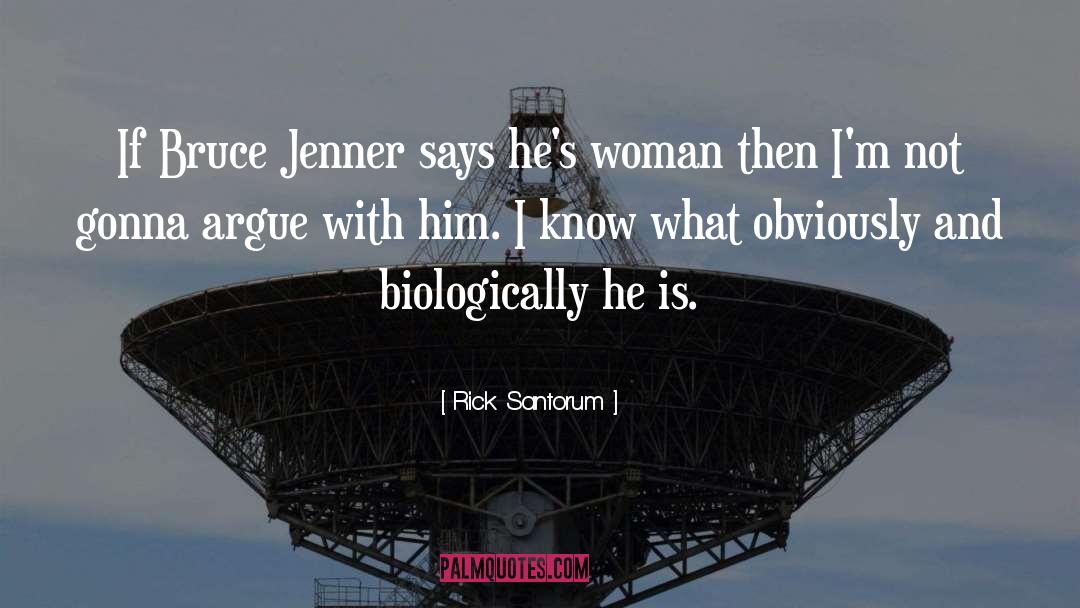 Bruce Jenner quotes by Rick Santorum