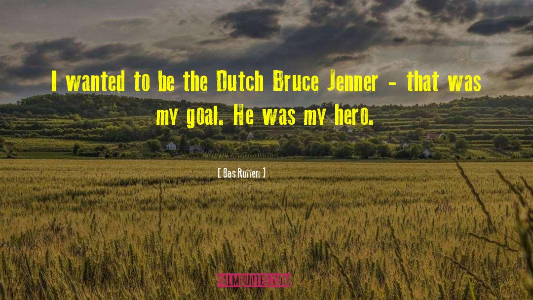 Bruce Jenner quotes by Bas Rutten