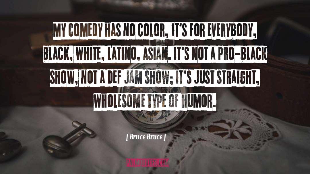 Bruce Obee quotes by Bruce Bruce