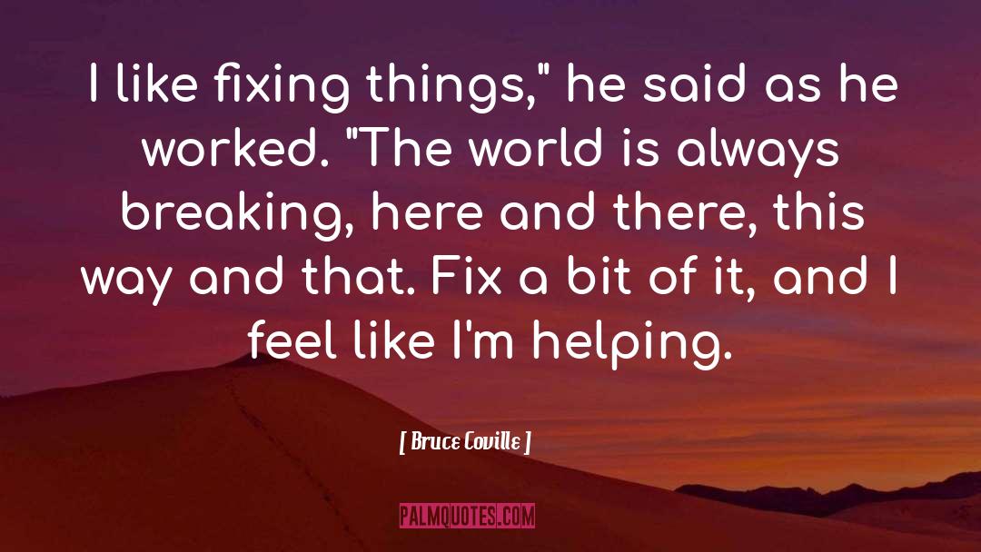 Bruce quotes by Bruce Coville