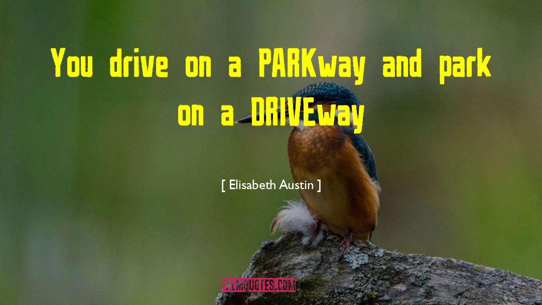 Bruchez Parkway quotes by Elisabeth Austin