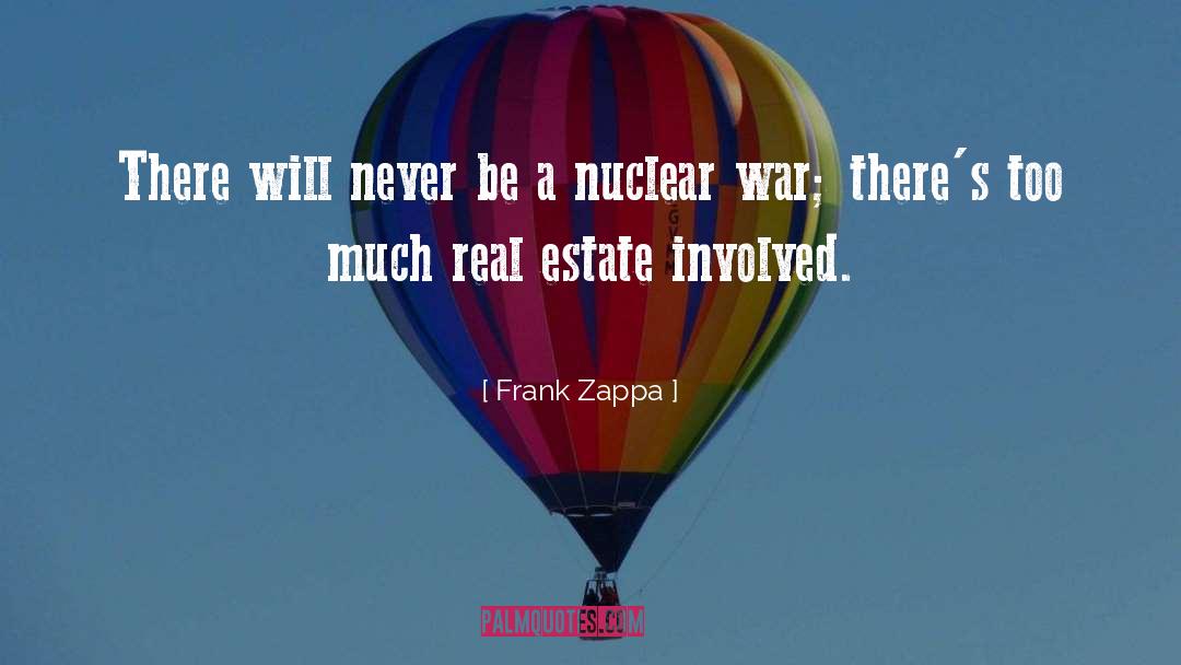 Bruhn Real Estate quotes by Frank Zappa