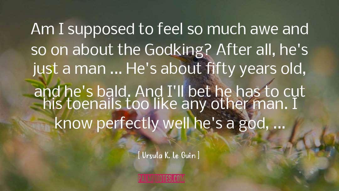 Bruining Toenails quotes by Ursula K. Le Guin