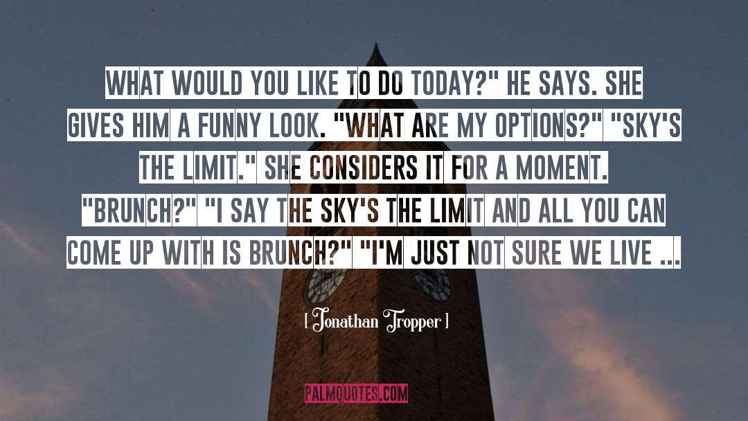 Brunch quotes by Jonathan Tropper
