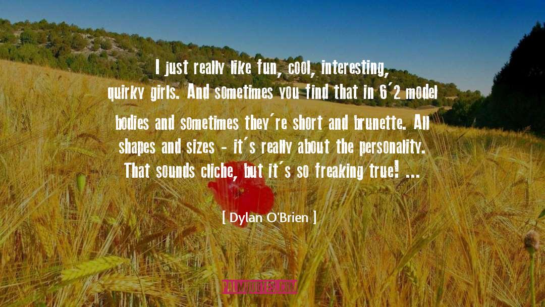 Brunette quotes by Dylan O'Brien