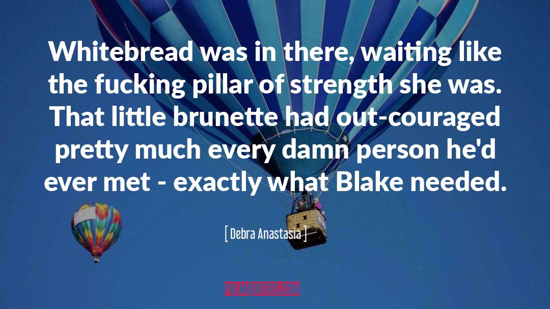 Brunette quotes by Debra Anastasia