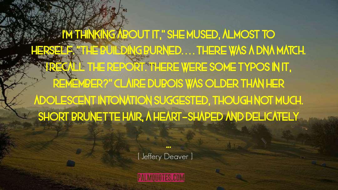 Brunette quotes by Jeffery Deaver