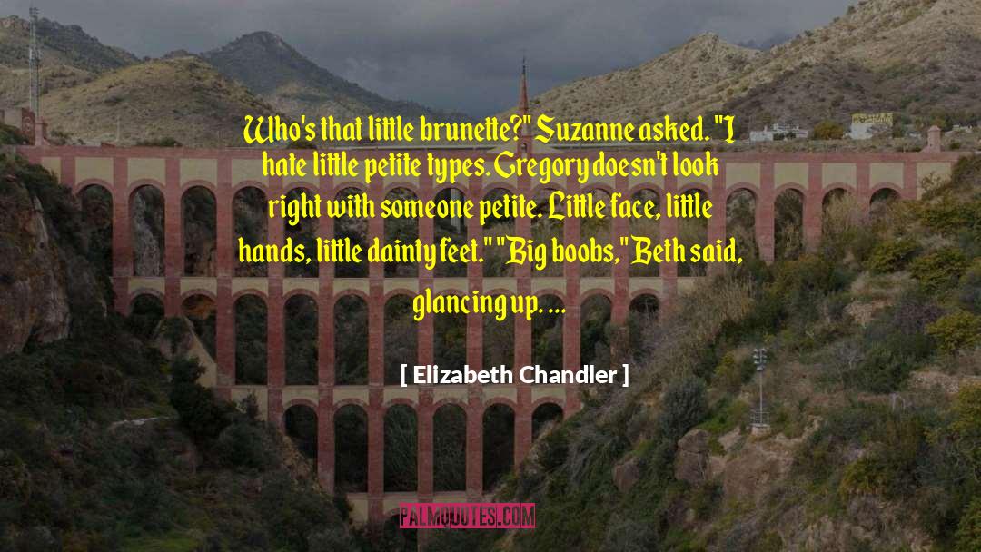 Brunette quotes by Elizabeth Chandler